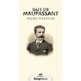 Seçme Öyküler Guy De Maupassant - guy de maupassanat