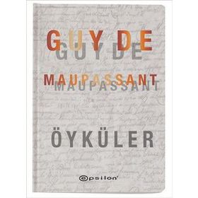 Seçme Öyküler Guy De Maupassant - guy de maupassanat