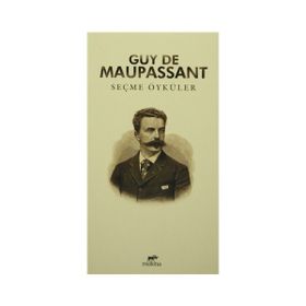 Seçme Öyküler Guy De Maupassant - guy de maupassanat