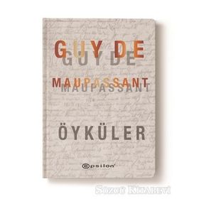 SEÇME ÖYKÜLER - GUY DE MAUPASSANT