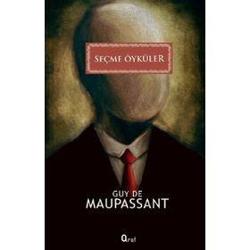 SEÇME ÖYKÜLER - GUY DE MAUPASSANT