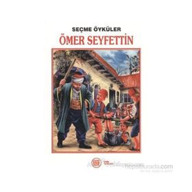 SEÇME ÖYKÜLER - ÖMER SEYFETTIN