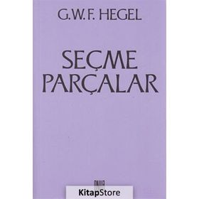 Seçme Parçalar - Georg Wilhelm Friedrich Hegel
