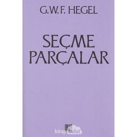 Seçme Parçalar - Georg Wilhelm Friedrich Hegel