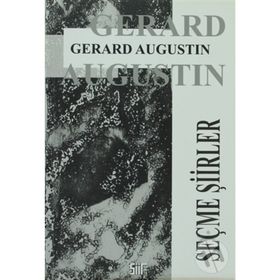 SEÇME ŞIIRLER - Gerard Augustin