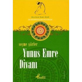 SEÇME ŞİİRLER YUNUS EMRE DİVANI - DEMET KÜÇÜK