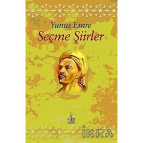 SEÇME ŞIIRLER YUNUS EMRE - GENEL