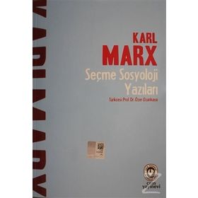 Seçme Sosyoloji Yazıları - Karl Marx