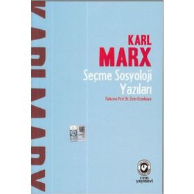 Seçme Sosyoloji Yazıları - Karl Marx