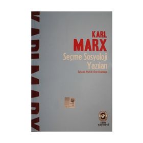 Seçme Sosyoloji Yazıları - Karl Marx