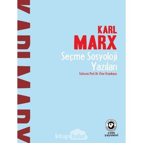 Seçme Sosyoloji Yazıları - Karl Marx