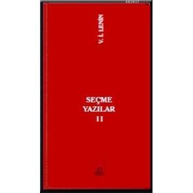 SEÇME YAZILAR 2 - VLADIMIR İLYİÇ LENIN