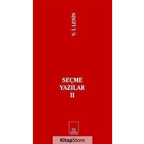 SEÇME YAZILAR 2 - VLADIMIR İLYİÇ LENIN