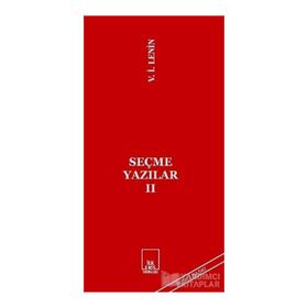 SEÇME YAZILAR 2 - VLADIMIR İLYİÇ LENIN