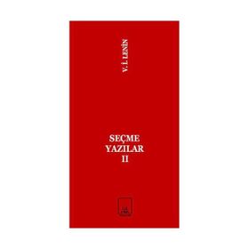 SEÇME YAZILAR 2 - VLADIMIR İLYİÇ LENIN