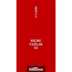 SEÇME YAZILAR 3 - VLADIMIR İLYİÇ LENIN