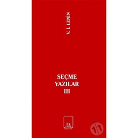 SEÇME YAZILAR 3 - VLADIMIR İLYİÇ LENIN