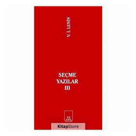 SEÇME YAZILAR 3 - VLADIMIR İLYİÇ LENIN
