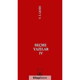 Seçme Yazılar 4 - Vladimir İlyiç Lenin