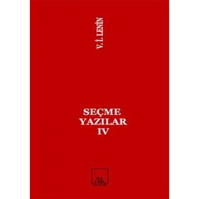 Seçme Yazılar 4 - Vladimir İlyiç Lenin