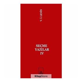 Seçme Yazılar 4 - Vladimir İlyiç Lenin