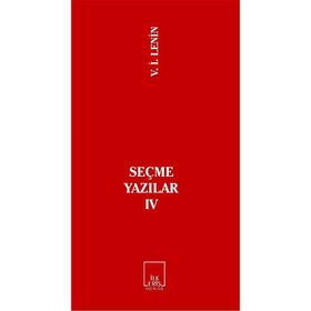 Seçme Yazılar 4 - Vladimir İlyiç Lenin