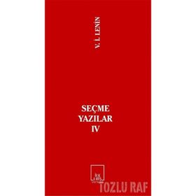 Seçme Yazılar 4 - Vladimir İlyiç Lenin