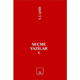 SEÇME YAZILAR I - VLADIMIR İLYİÇ LENIN