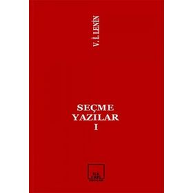SEÇME YAZILAR I - VLADIMIR İLYİÇ LENIN