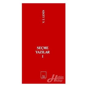 SEÇME YAZILAR I - VLADIMIR İLYİÇ LENIN