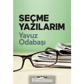 Seçme Yazılarım - Yavuz Odabaşı
