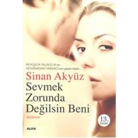 SEÇMEK ZORUNDA DEĞİLSİN BENI - SINAN AKYÜZ