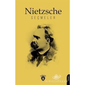 SEÇMELER - FRIEDRICH WILHELM NIETZSCHE