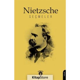 SEÇMELER - FRIEDRICH WILHELM NIETZSCHE