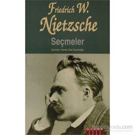 SEÇMELER - FRIEDRICH WILHELM NIETZSCHE