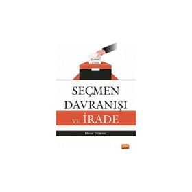 Seçmen Davranışı ve İrade Nobel Bilimsel Eserler