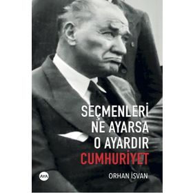 Seçmenleri Ne Ayarsa O Ayardır Cumhuriyet - Orhan İsvan
