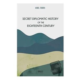 Secret Diplomatic History Of The Eighteenth Century-Gece Kitaplığı