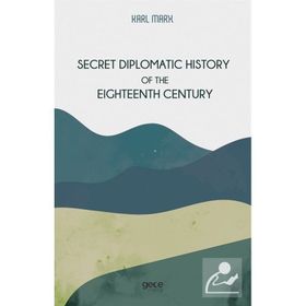 Secret Diplomatic History Of The Eighteenth Century-Gece Kitaplığı
