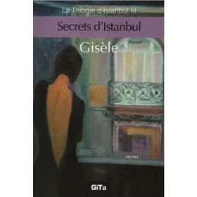 Secrets d’Istanbul - Gisele Durero Köseoğlu