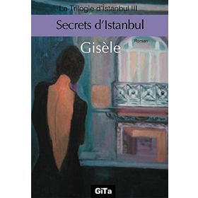 Secrets d’Istanbul - Gisele Durero Köseoğlu