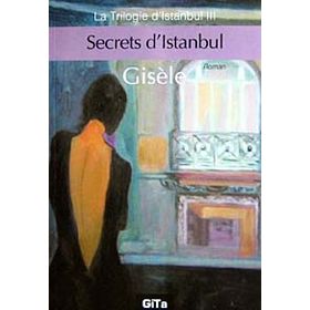 Secrets d’Istanbul - Gisele Durero Köseoğlu