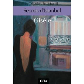 Secrets d’Istanbul - Gisele Durero Köseoğlu
