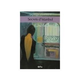 Secrets d’Istanbul - Gisele Durero Köseoğlu