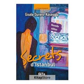 Secrets d’Istanbul - Gisele Durero Köseoğlu