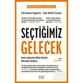 Seçtiğimiz Gelecek Christiana Figueres-Tom Rivett-Carnac