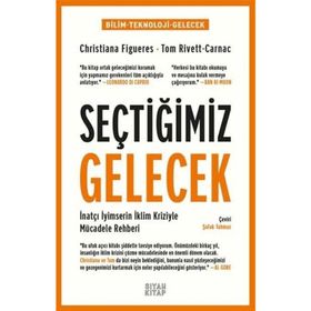 Seçtiğimiz Gelecek Christiana Figueres-Tom Rivett-Carnac