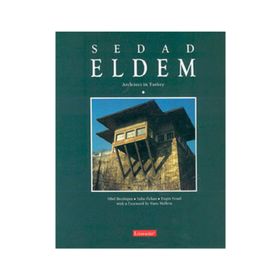 Sedad Eldem Architect in Turkey - Engin Yenal Sibel Bozdoğan Suha Özkan