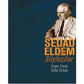 Sedad Eldem ile Söyleşiler - Suha Özkan Engin Yenal