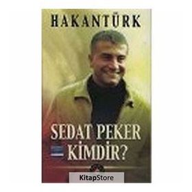 Sedat Peker Kimdir? - Hakan Türk